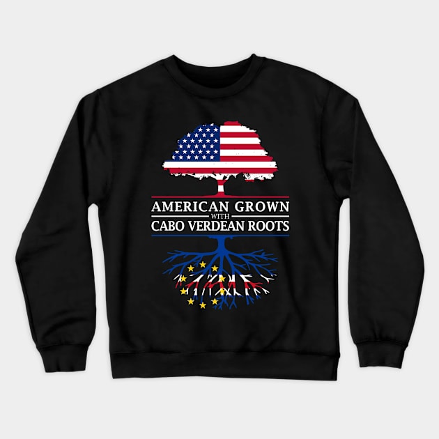 American Grown with Cabo Verdean Roots - Cape Verde Crewneck Sweatshirt by Family Heritage Gifts